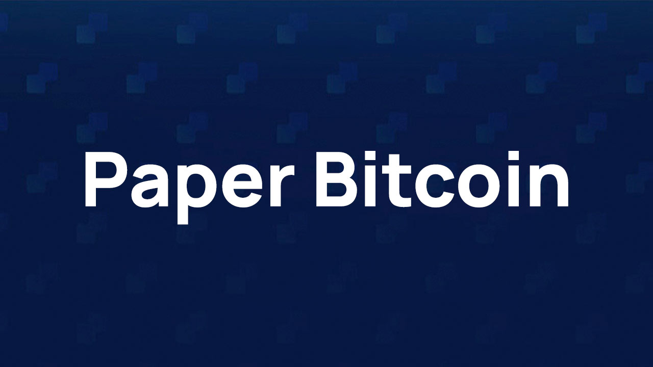 Paper Bitcoin