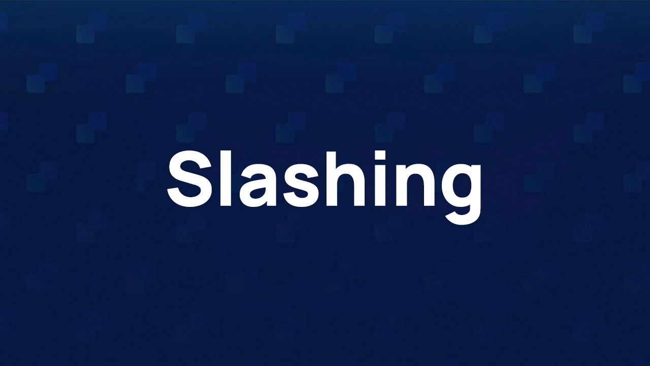 Slashing